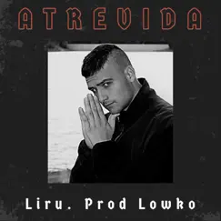 ATREVIDA (2022 Remastered Version) - Single by Liru album reviews, ratings, credits