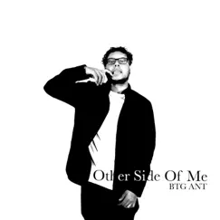 Other Side of Me by BTG Ant album reviews, ratings, credits