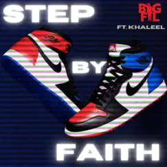 Step By Faith (feat. Khaleel) - Single by Big Fil album reviews, ratings, credits