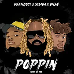 Poppin' (feat. TSB) - Single by Django23, S1mba & Bnxn album reviews, ratings, credits