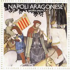 Napoli aragonese by Micrologus album reviews, ratings, credits