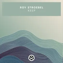 Keep - Single by Roy Stroebel album reviews, ratings, credits