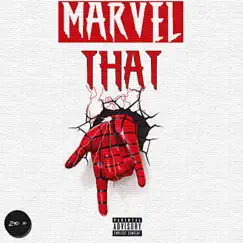 Marvel That - EP by ZAC X album reviews, ratings, credits