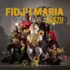 Fidju Maria (feat. Dino d'Santiago) - Single album lyrics, reviews, download