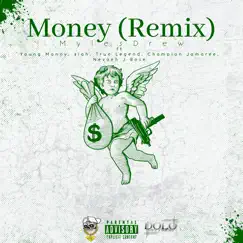 Money (Remix) [feat. Nevaeh J Rose, True Legend, Young Manny, $iah & ChampionJamaree] Song Lyrics