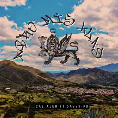 Abro Mis Alas (feat. Savvy-Du) - Single by Caliajah album reviews, ratings, credits