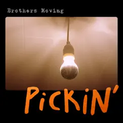 Pickin' - EP by Brothers Moving album reviews, ratings, credits