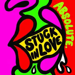 Stuck In Love - Single by ABSOLUTE. album reviews, ratings, credits