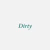 Dirty - Single album lyrics, reviews, download