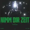 NIMM DIR ZEIT - Single album lyrics, reviews, download