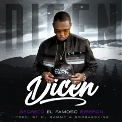 Dicen - Single by Secreto El Famoso Biberón album reviews, ratings, credits