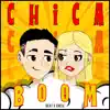 Chica Boom - Single album lyrics, reviews, download