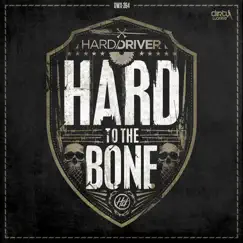 To the Bone - Single by Hard Driver album reviews, ratings, credits