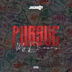 Pursue My Dreams - Single by Jackboy album reviews, ratings, credits