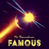 Famous (Radio Edit) - Single album lyrics, reviews, download