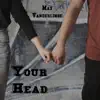 Your Head - Single album lyrics, reviews, download