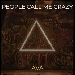 People Call Me Crazy - Single by AVÀ album reviews, ratings, credits