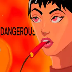 Dangerous - Single by Hedi album reviews, ratings, credits