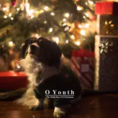 The Sixth Day of Christmas by O Youth album reviews, ratings, credits