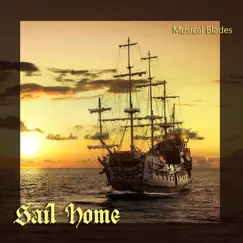 Sail Home - Single by Musical Blades album reviews, ratings, credits