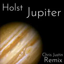 Holst Jupiter (Progressive House Remix) - Single by Chris Justin album reviews, ratings, credits
