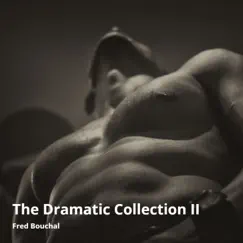 The Dramatic Collection II by Fred Bouchal album reviews, ratings, credits