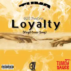 Loyalty (Virgil Cover Song) Song Lyrics