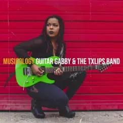 Musicology by Guitar Gabby & The TxLips Band album reviews, ratings, credits