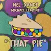 That Pie (feat. Michael LeMont) - Single album lyrics, reviews, download