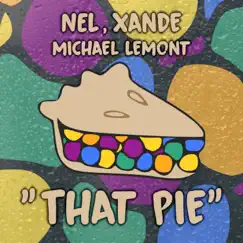 That Pie (feat. Michael LeMont) Song Lyrics