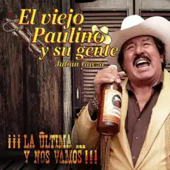 La Última Y Nos Vamos. by El Viejo Paulino y Su Gente album reviews, ratings, credits