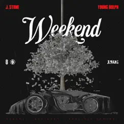 Weekend (feat. Young Dolph) - Single by J. Stone album reviews, ratings, credits