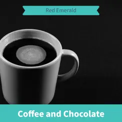 Coffee and Chocolate by Red Emerald album reviews, ratings, credits