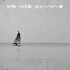 Breakaway EP by King the Kid & David Michael Frank album reviews, ratings, credits