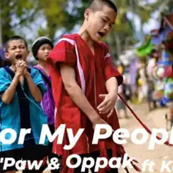 For my people (feat. Saw K Paw & Oppak) Song Lyrics