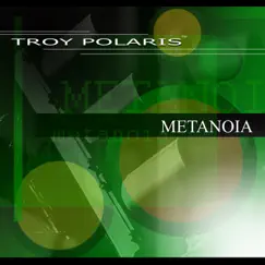 Metanoia by Troy Polaris album reviews, ratings, credits