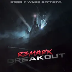 Breakout - Single by R3mark & Ripple Warp album reviews, ratings, credits