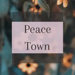 Peace Town Song Lyrics