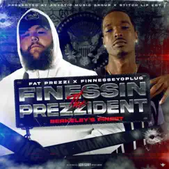 Finessin the Prezzident by Fat Prezzi & Finesseyoplug album reviews, ratings, credits