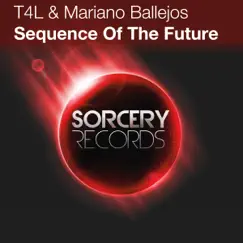 Sequence of the Future - Single by T4L & Mariano Ballejos album reviews, ratings, credits