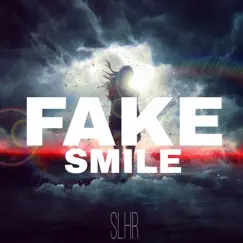 Fake Smile - Single by SLHR album reviews, ratings, credits