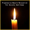 Progressive Muscle Relaxation for Anxiety and Sleep - EP album lyrics, reviews, download