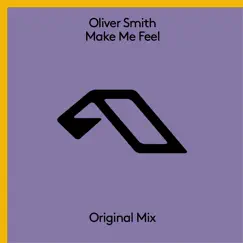 Make Me Feel by Oliver Smith album reviews, ratings, credits