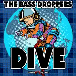 Dive - Single by The Bass Droppers album reviews, ratings, credits