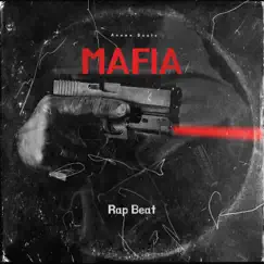 Mafia (Hard Rap Beat) - Single by Anexx Beats album reviews, ratings, credits