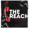 The Reach (feat. Lil Homie2x) - Single album lyrics, reviews, download