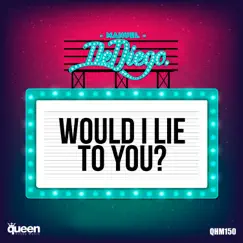 Would I Lie to You - Single by Manuel de Diego album reviews, ratings, credits