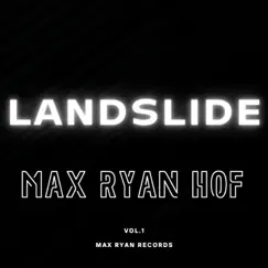 Landslide - Single by Max Ryan Hof album reviews, ratings, credits
