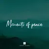 Moments of Peace album lyrics, reviews, download