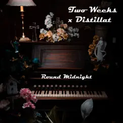 Round Midnight - Single by Two-weeks x Distillat album reviews, ratings, credits